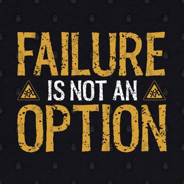 Failure is not an option by VIVJODI